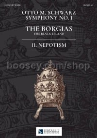 Symphony No. 1 - The Borgias - 2. Nepotism (Concert Band Set of Parts)