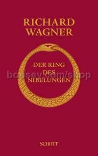 Der Ring des Nibelungen WWV 86 (Vollständiger Text mit Notentafeln der Leitmotive) (libretto)