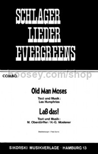 Old Man Moses-Lass das!