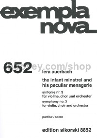 The Infant Minstrel and His Peculiar Menagerie - Symphony No. 3 for violin, choir and orchestra