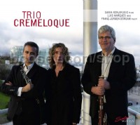 Trio Cremeloque (Solo Musica Audio CD)