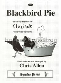 Blackbird Pie 8 Nursery Rhymes Sc/pts Flex-woodind