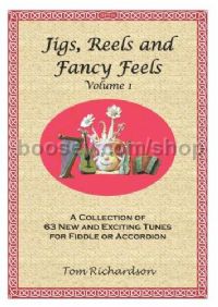 Jigs, Reels and Fancy Feels, Volume 1 (fiddle/accordion)