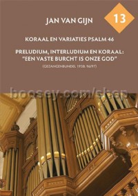 Psalm 46 en Een Vaste Burcht 13 (Organ)