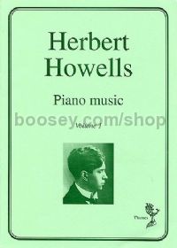 Herbert Howells: Piano Music vol.1