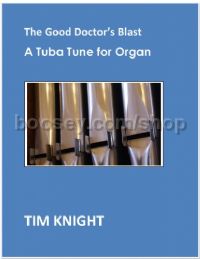 The Good Doctor's Blast: A Tuba Tune for Organ