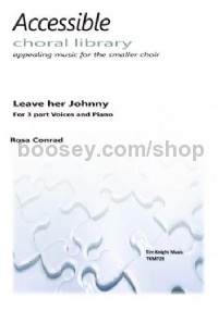 Leave her Johnny for 3-part voices & piano