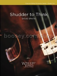 Shudder to Think (String Orchestra Set of Parts)