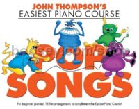 John Thompson's Easiest Piano Course - Pop Songs