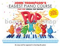 John Thompson's Easiest Piano Course - Pop Edition Part 1