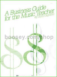 A Business Guide for the Music Teacher