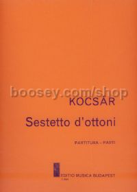 Sestetto d'ottoni - brass sextet (score & parts)