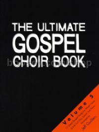 The Ultimate Gospel Choir Book - Volume 5 (SATB)