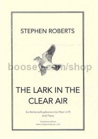 The Lark in the Clear Air for Baritone/Euphonium (Bass/Treble clef and Horn in F edition)
