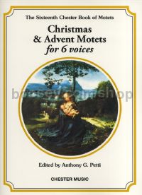 Chester Book of Motets Vol. 16: Christmas and Advent Motets for 6 voices