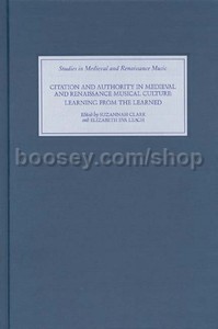 Clark Susannah Citation And Authority In Medieval And Renaissance Musical Culture Boydell Press Hardback