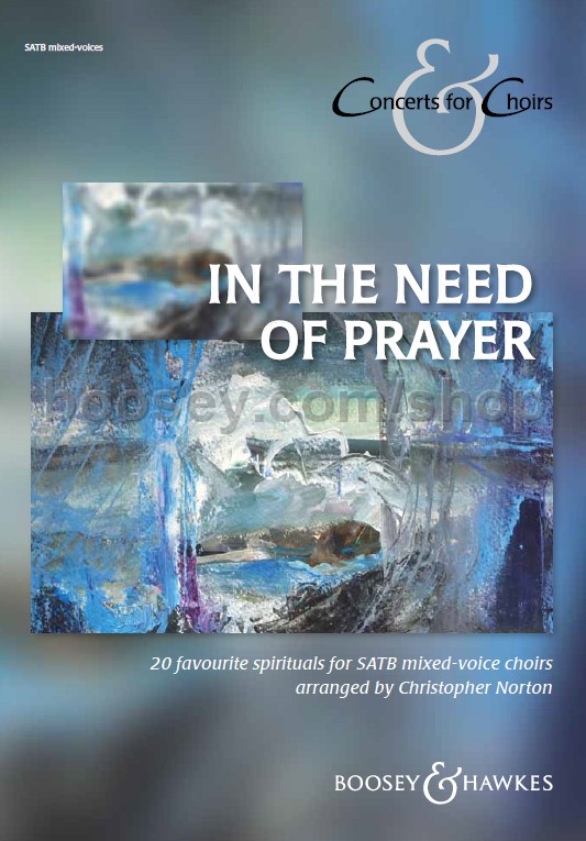 Norton Christopher In The Need Of Prayer Satb