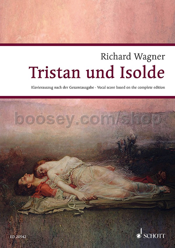 Richard Wagner Tristan Und Isolde (vocal score complete edition)