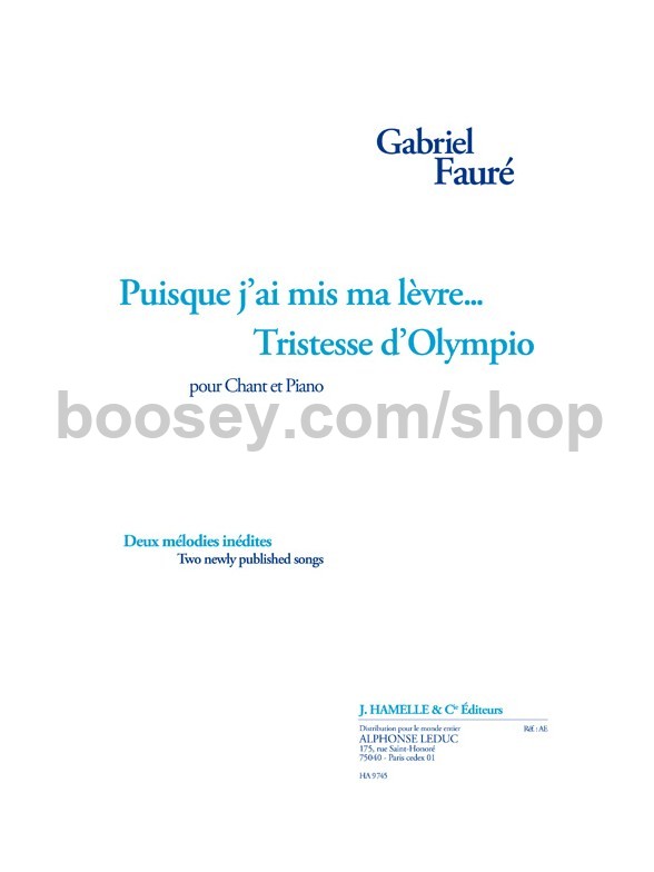 Faure Gabriel Puisque J Ai Mis Ma Levre Et Tristesse D Olympio 2 Melodies Inedites Pour Chant Et Piano Poeme