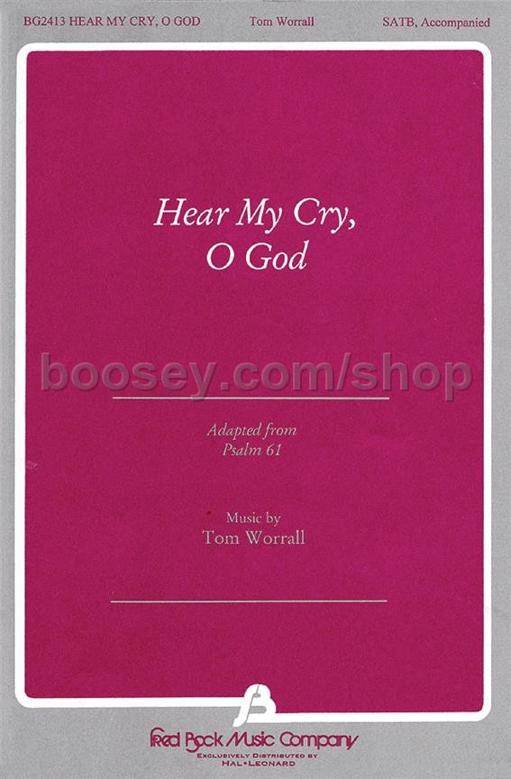 Worrall Tom Hear My Cry O God For Satb Choir