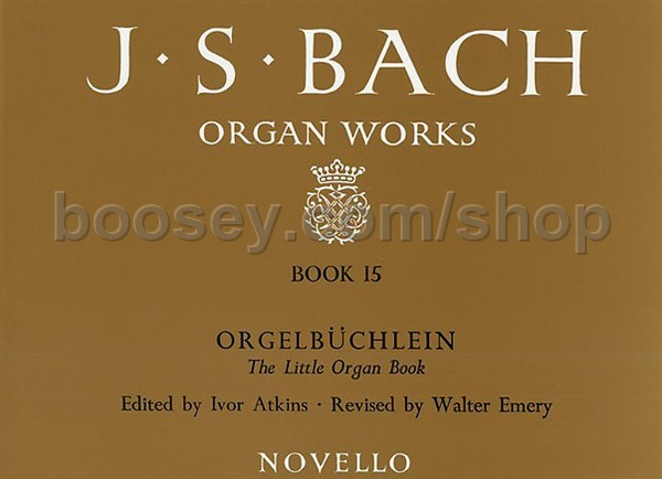 Johann Sebastian Bach - Organ Works, Book 15: Orgelbuchlein (The Little