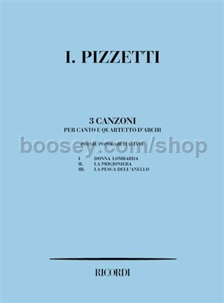 Pizzetti Ildebrando Three Canzoni Su Poesie Italiane Voice Strig Quartet