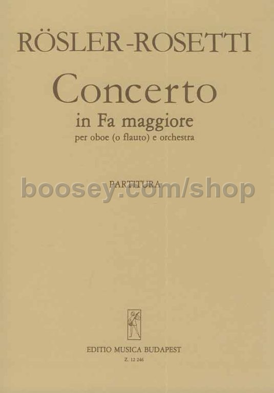 RöslerRosetti, Franz Anton Concerto in F major oboe (or flute